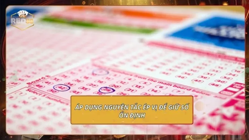 Áp dụng nguyên tắc ép vị để giữ số ổn định