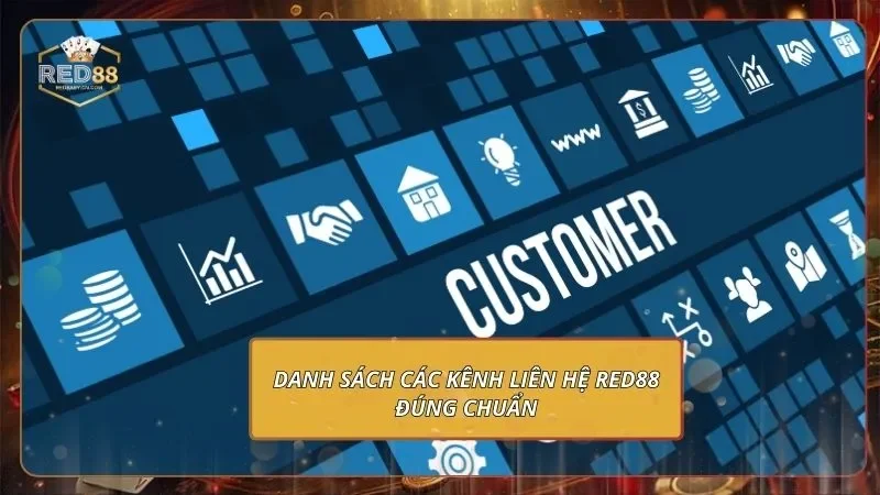 Danh sách các kênh liên hệ RED88 đúng chuẩn