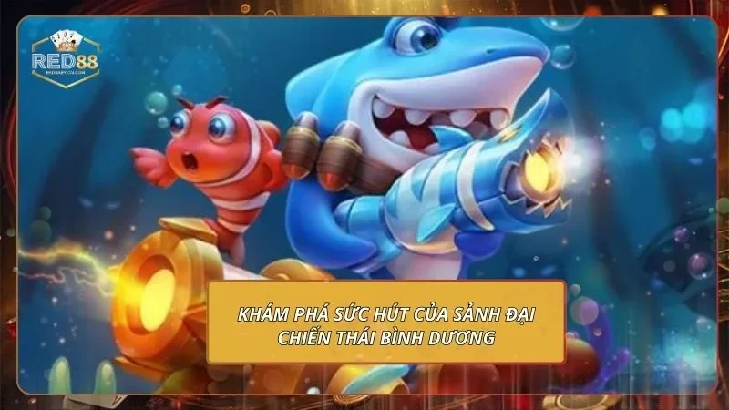 Khám phá sức hút của sảnh Đại chiến Thái Bình Dương