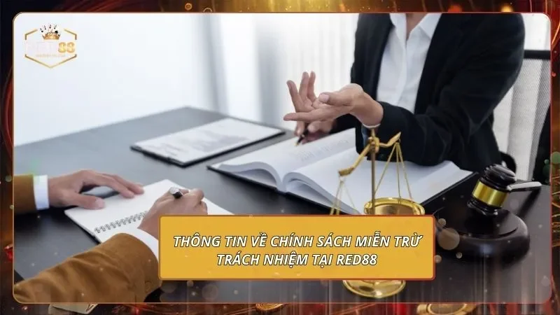 Thông tin về chính sách miễn trừ trách nhiệm tại RED88