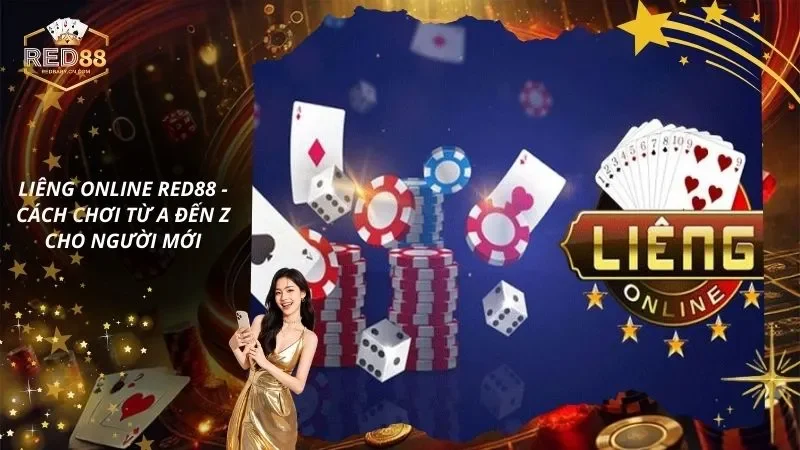 Liêng Online RED88 – Cách Chơi Từ A Đến Z Cho Người Mới