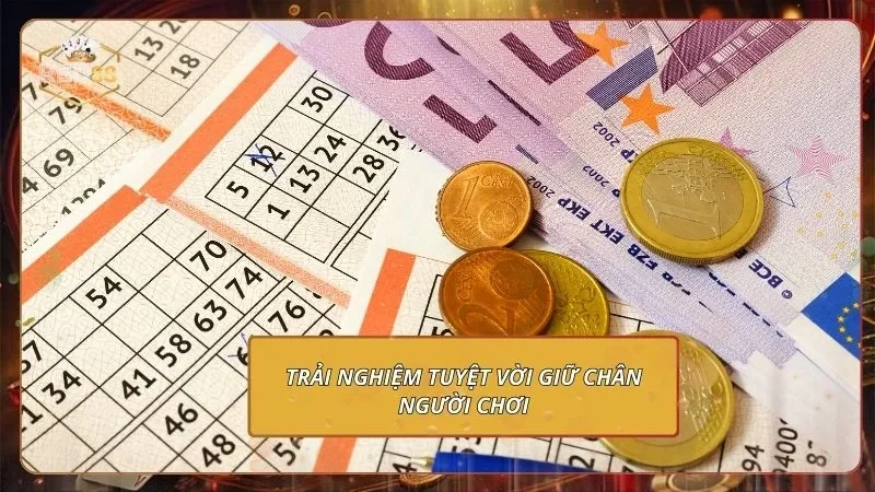 Trải nghiệm tuyệt vời giữ chân người chơi