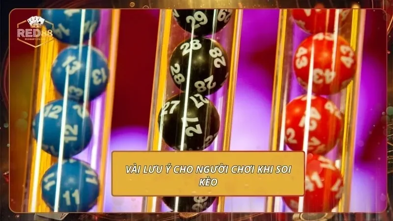 Vài lưu ý cho người chơi khi soi kèo