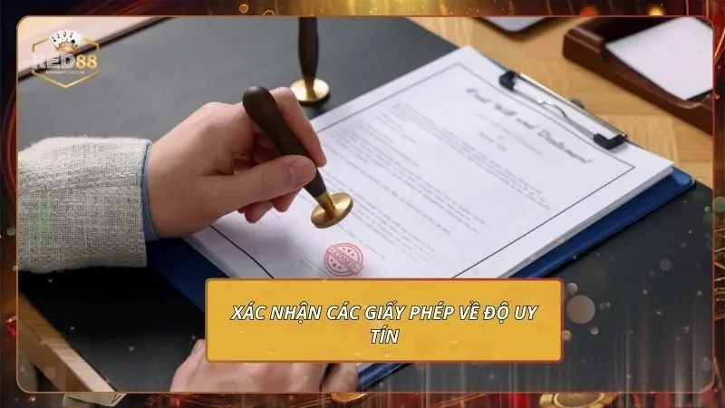 Xác nhận các giấy phép về độ uy tín